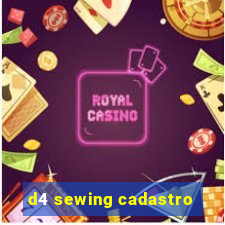 d4 sewing cadastro